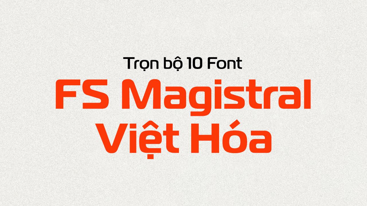 10 font FS Magistral Việt hóa