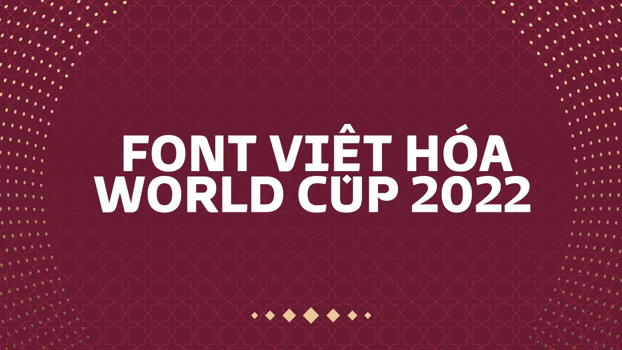 Font World Cup 2022 Việt hóa